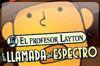 El profesor Layton y la llamada del espectro