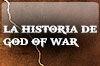 Especial La historia de God of War