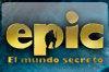 Epic - El Mundo Secreto