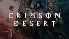 �A qu� hora se podr� jugar y preinstalar Crimson Desert? Confirmada oficialmente las fechas y horas de desbloqueo