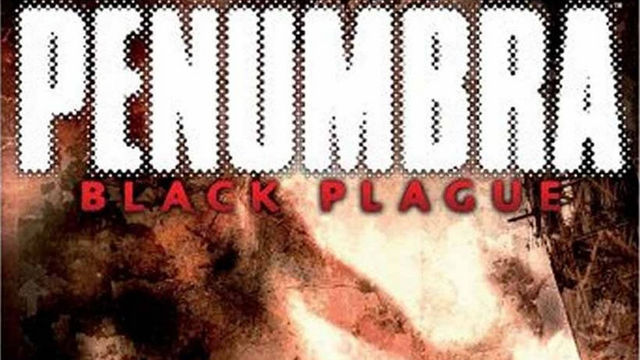 Penumbra: Black Plague est terminado
