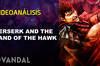 Noticia Vandal TV: Videoan�lisis de Berserk and the Band of the Hawk