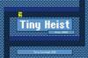Noticia As se juega con Tiny Heist, lo nuevo del creador de VVVVVV y Super Hexagon