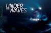 Noticia Anunciado Under The Waves, una nueva aventura narrativa publicada por Quantic Dream