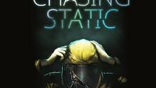 Imagen 23 de Chasing Static