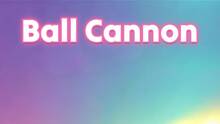 Imagen 2 de Ball Cannon