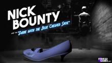 Imagen 1 de Nick Bounty and the Dame with the Blue Chewed Shoe