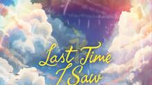 Imagen 23 de Last Time I Saw You