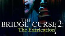 Imagen 21 de The Bridge Curse 2: The Extrication