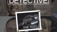 Imagen 26 de Detective - The Test