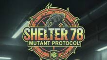 Imagen 13 de Shelter 78: Mutant Protocol