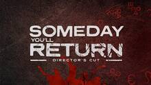 Imagen 30 de Someday You'll Return: Director's Cut