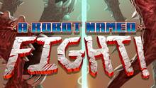 Imagen 53 de A Robot Named Fight!