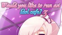 Imagen 17 de Would you like to run an idol cafe? 3