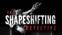 Imagen 38 de The Shapeshifting Detective
