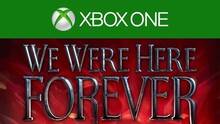 Imagen 44 de We Were Here Forever