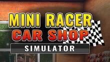 Imagen 16 de Mini Racer Car Shop Simulator