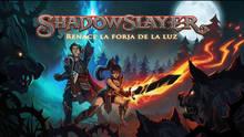 Imagen 6 de Shadowslayer: Renace la Forja de la luz