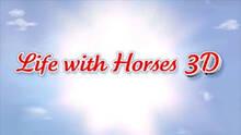 Imagen 2 de Life with Horses 3D