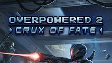 Imagen 10 de Overpowered 2 - Crux of Fate