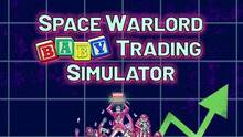 Imagen 13 de Space Warlord Baby Trading Simulator