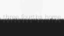 Imagen 15 de Three Fourths Home: Extended Edition