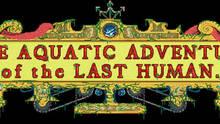 Imagen 22 de The Aquatic Adventure of the Last Human