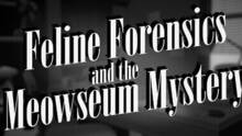 Imagen 9 de Feline Forensics and the Meowseum Mystery