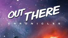 Imagen 8 de Out There Chronicles