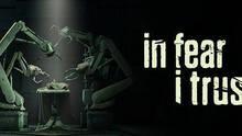 Imagen 11 de In Fear I Trust