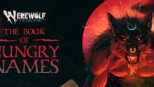 Imagen 9 de Werewolf: The Apocalypse - The Book of Hungry Names