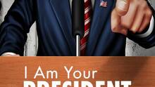 Imagen 5 de I Am Your President