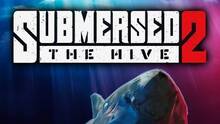 Imagen 21 de Submersed 2 - The Hive