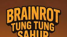 Imagen 22 de BRAINROT TUNG TUNG SAHUR