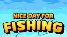 Imagen 23 de Nice Day for Fishing