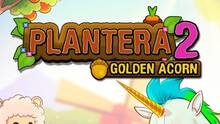 Imagen 10 de Plantera 2: Golden Acorn