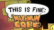 Imagen 35 de This Is Fine: Maximum Cope