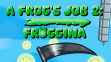 Imagen 10 de A Frog's Job 2: Froggina