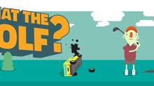 Imagen 6 de What the Golf?