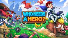 Imagen 9 de Who Needs a Hero?