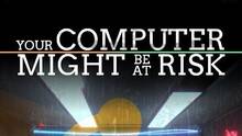 Imagen 16 de Your Computer Might Be At Risk