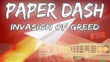 Imagen 33 de Paper Dash - Invasion of Greed