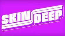 Imagen 13 de Skin Deep