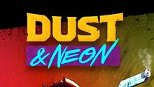 Imagen 23 de Dust & Neon
