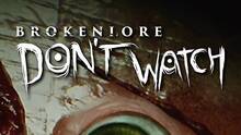 Imagen 75 de BrokenLore: DON'T WATCH