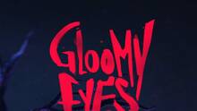 Imagen 10 de Gloomy Eyes