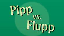 Imagen 2 de Pipp vs Flupp