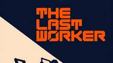 Imagen 10 de The Last Worker