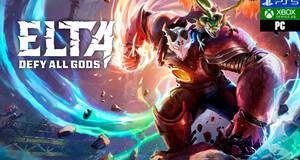 Elta: Defy All Gods - Impresiones